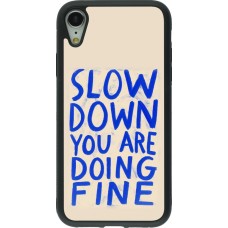 iPhone XR Case Hülle - Silikon schwarz Slow down 2026