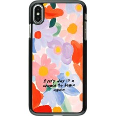 iPhone Xs Max Case Hülle - Every day is a chance Spring 2026