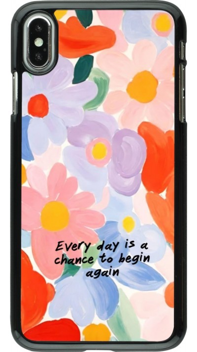 Coque iPhone Xs Max - Every day is a chance Spring 2026