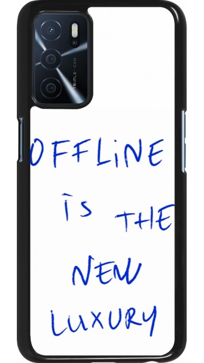 Coque OPPO A16s - Offline is the new luxury