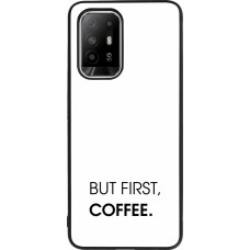 OPPO F19 Pro+ Case Hülle - Silikon schwarz But first Coffee