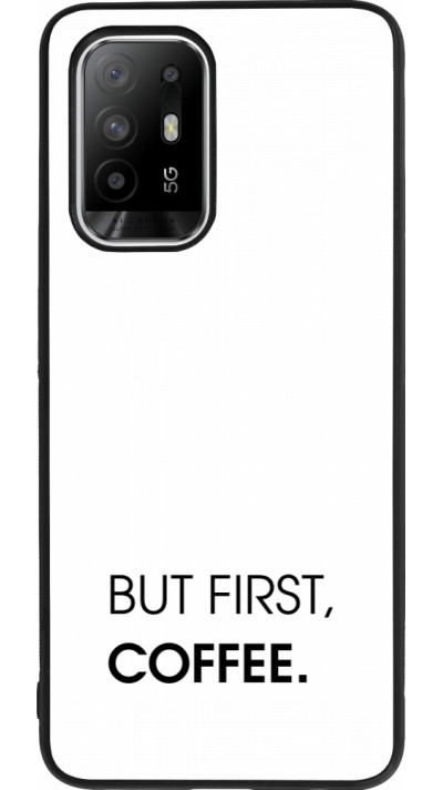 OPPO F19 Pro+ Case Hülle - Silikon schwarz But first Coffee