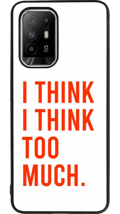 OPPO F19 Pro+ Case Hülle - Silikon schwarz I Think I Think Too Much