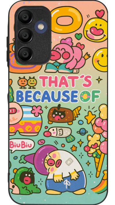 Samsung Galaxy A15 Case Hülle - Silikon schwarz Thats beacause of