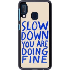 Samsung Galaxy A20e Case Hülle - Slow down 2026