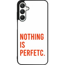 Samsung Galaxy A25 Case Hülle - Silikon schwarz Nothing is Perfetc