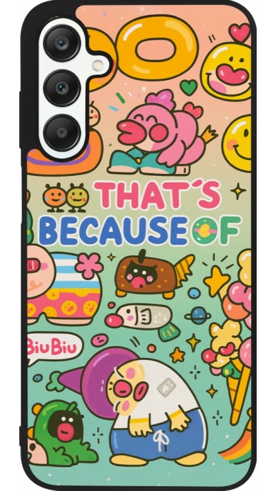Samsung Galaxy A25 Case Hülle - Silikon schwarz Thats beacause of