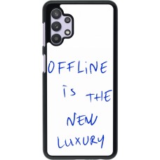 Coque Samsung Galaxy A32 5G - Offline is the new luxury