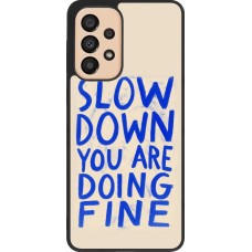 Samsung Galaxy A33 5G Case Hülle - Silikon schwarz Slow down 2026