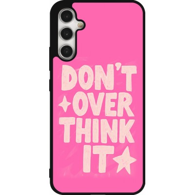 Samsung Galaxy A34 5G Case Hülle - Silikon schwarz Dont over think it 2026