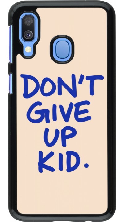 Samsung Galaxy A40 Case Hülle - Dont give up kid 2026