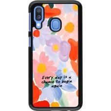 Samsung Galaxy A40 Case Hülle - Every day is a chance Spring 2026