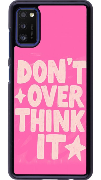 Samsung Galaxy A41 Case Hülle - Dont over think it 2026