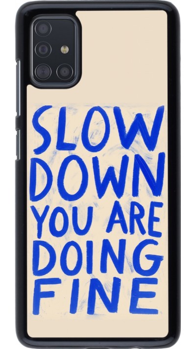 Samsung Galaxy A51 Case Hülle - Slow down 2026