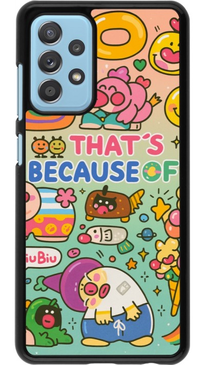 Samsung Galaxy A52 Case Hülle - Thats beacause of
