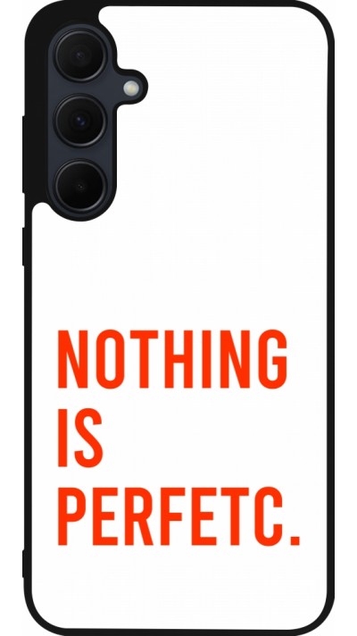 Samsung Galaxy A56 Case Hülle - Silikon schwarz Nothing is Perfetc