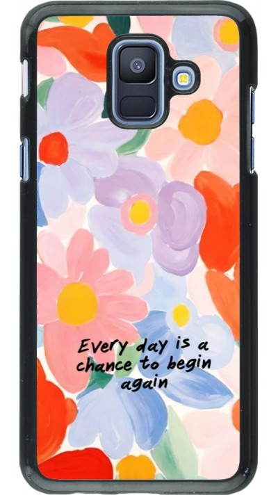 Samsung Galaxy A6 Case Hülle - Every day is a chance Spring 2026