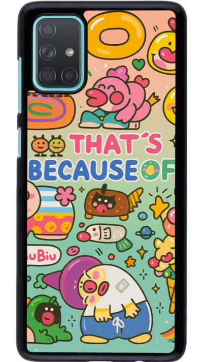Coque Samsung Galaxy A71 - Thats beacause of