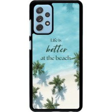 Samsung Galaxy A72 Case Hülle - Summer 2025 Life is better at the beach