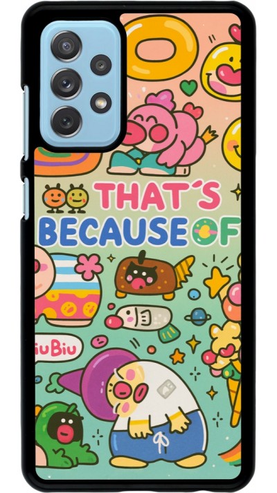 Samsung Galaxy A72 Case Hülle - Thats beacause of