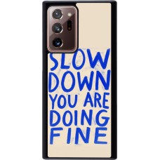 Samsung Galaxy Note 20 Ultra Case Hülle - Slow down 2026