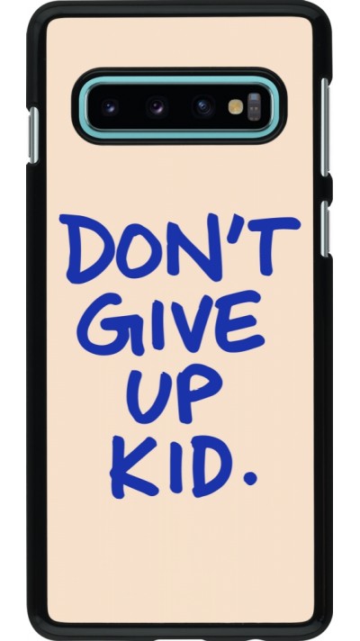 Coque Samsung Galaxy S10 - Dont give up kid 2026