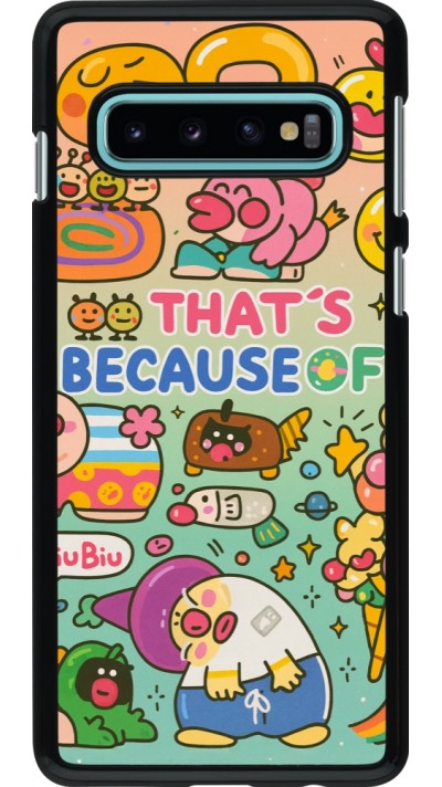 Samsung Galaxy S10 Case Hülle - Thats beacause of