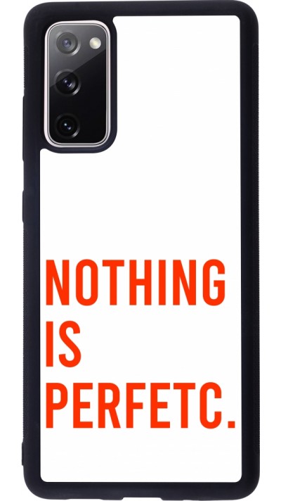 Coque Samsung Galaxy S20 FE 5G - Silicone rigide noir Nothing is Perfetc