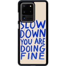 Samsung Galaxy S20 Ultra Case Hülle - Slow down 2026
