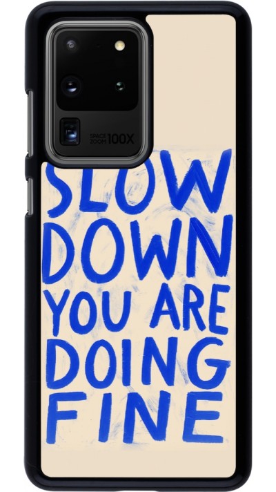 Samsung Galaxy S20 Ultra Case Hülle - Slow down 2026