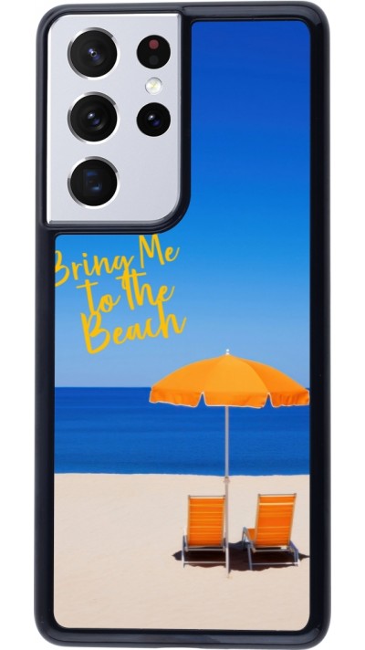 Samsung Galaxy S21 Ultra 5G Case Hülle - Summer 2025 Bring me to the beach