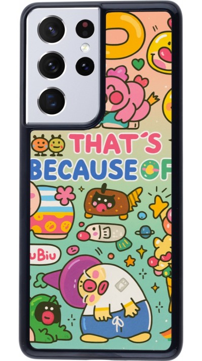 Samsung Galaxy S21 Ultra 5G Case Hülle - Thats beacause of