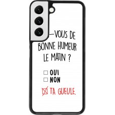 Hülle Samsung Galaxy S22 - Bonne humeur matin