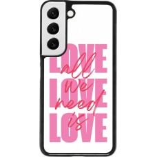Samsung Galaxy S22 Case Hülle - Saint Valentines Day 26 Love all we need is