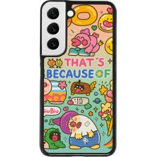 Samsung Galaxy S22 Case Hülle - Thats beacause of