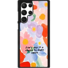 Samsung Galaxy S22 Ultra Case Hülle - Every day is a chance Spring 2026