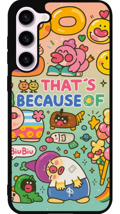 Samsung Galaxy S23+ Case Hülle - Silikon schwarz Thats beacause of