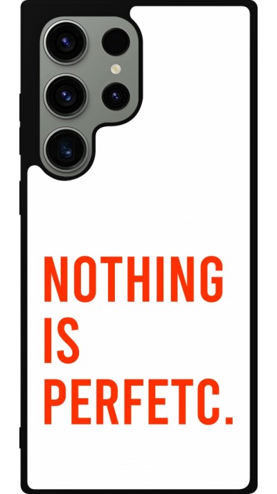 Coque Samsung Galaxy S23 Ultra - Silicone rigide noir Nothing is Perfetc