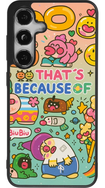Samsung Galaxy S24 Case Hülle - Silikon schwarz Thats beacause of