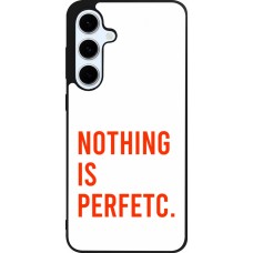 Coque Samsung Galaxy S24 FE - Silicone rigide noir Nothing is Perfetc
