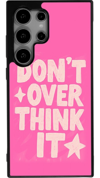 Samsung Galaxy S24 Ultra Case Hülle - Silikon schwarz Dont over think it 2026