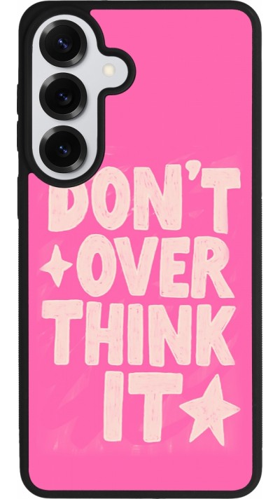 Samsung Galaxy S26+ Case Hülle - Silikon schwarz Dont over think it 2026