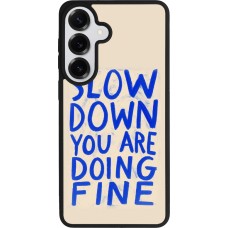 Samsung Galaxy S26+ Case Hülle - Silikon schwarz Slow down 2026