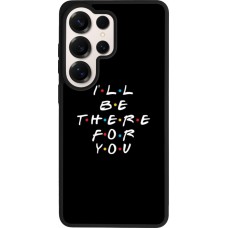 Coque Samsung Galaxy S26 Ultra - Silicone rigide noir Friends Be there for you