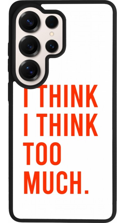 Samsung Galaxy S26 Ultra Case Hülle - Silikon schwarz I Think I Think Too Much