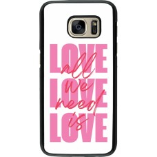 Samsung Galaxy S7 Case Hülle - Saint Valentines Day 26 Love all we need is