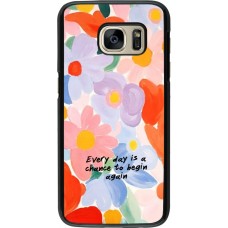 Samsung Galaxy S7 Case Hülle - Every day is a chance Spring 2026