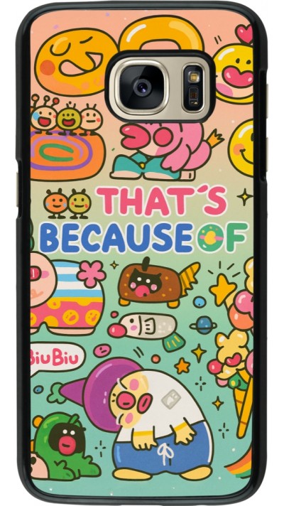 Coque Samsung Galaxy S7 - Thats beacause of