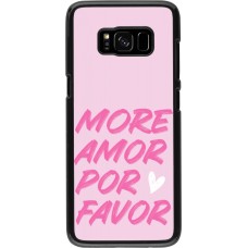 Samsung Galaxy S8 Case Hülle - More amor porfavor
