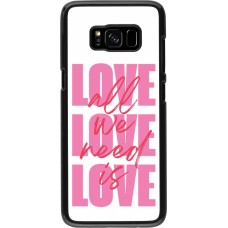 Samsung Galaxy S8 Case Hülle - Saint Valentines Day 26 Love all we need is